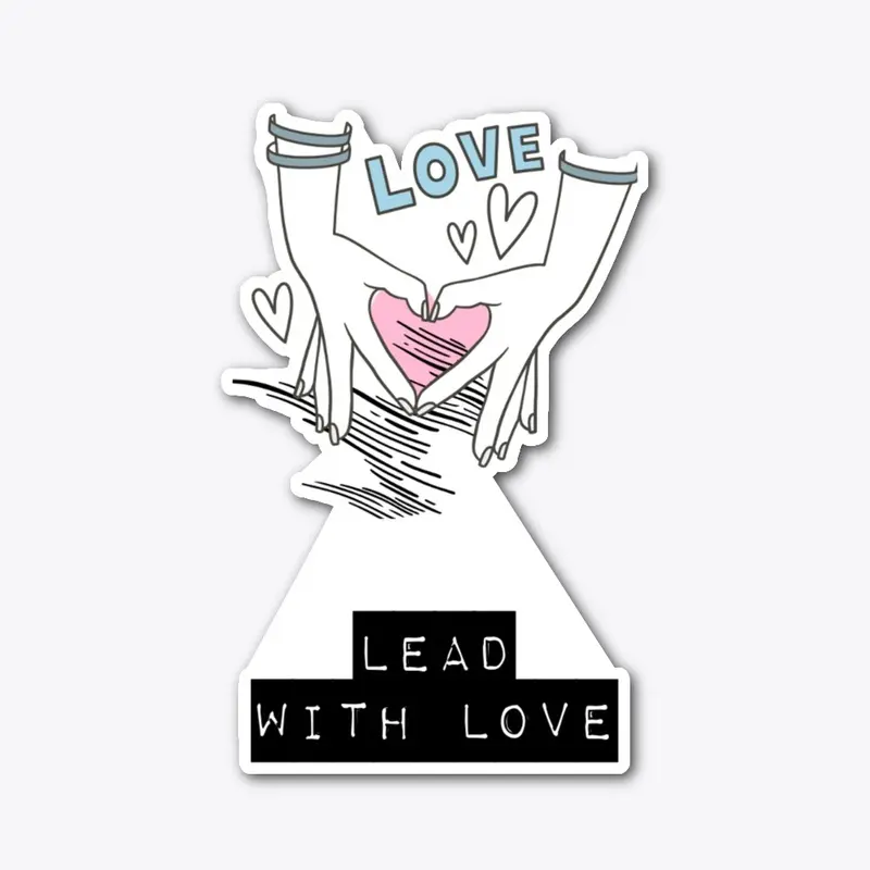 LEAD WITH LOVE